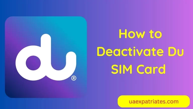 How to Deactivate Du SIM Card