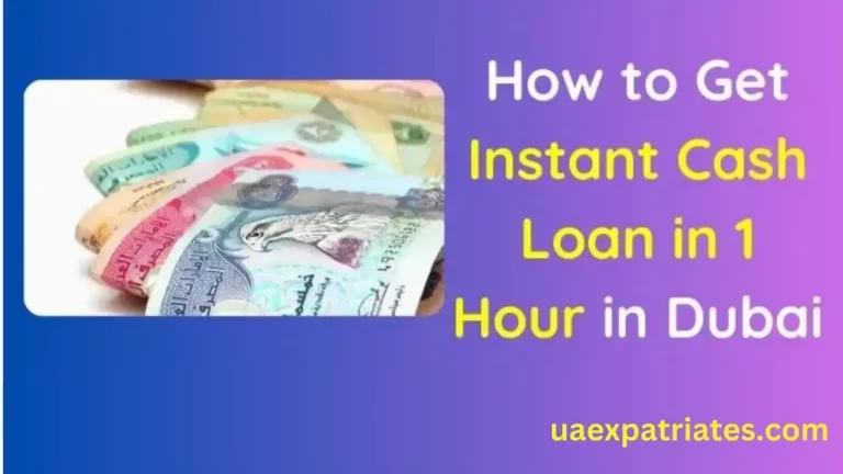 How to Get Instant Cash Loan in 1 Hour in Dubai
