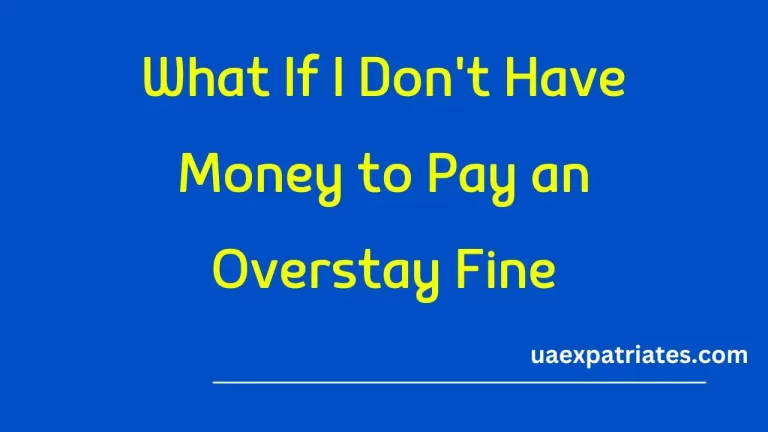 What If I Don't Have Money to Pay an Overstay Fine