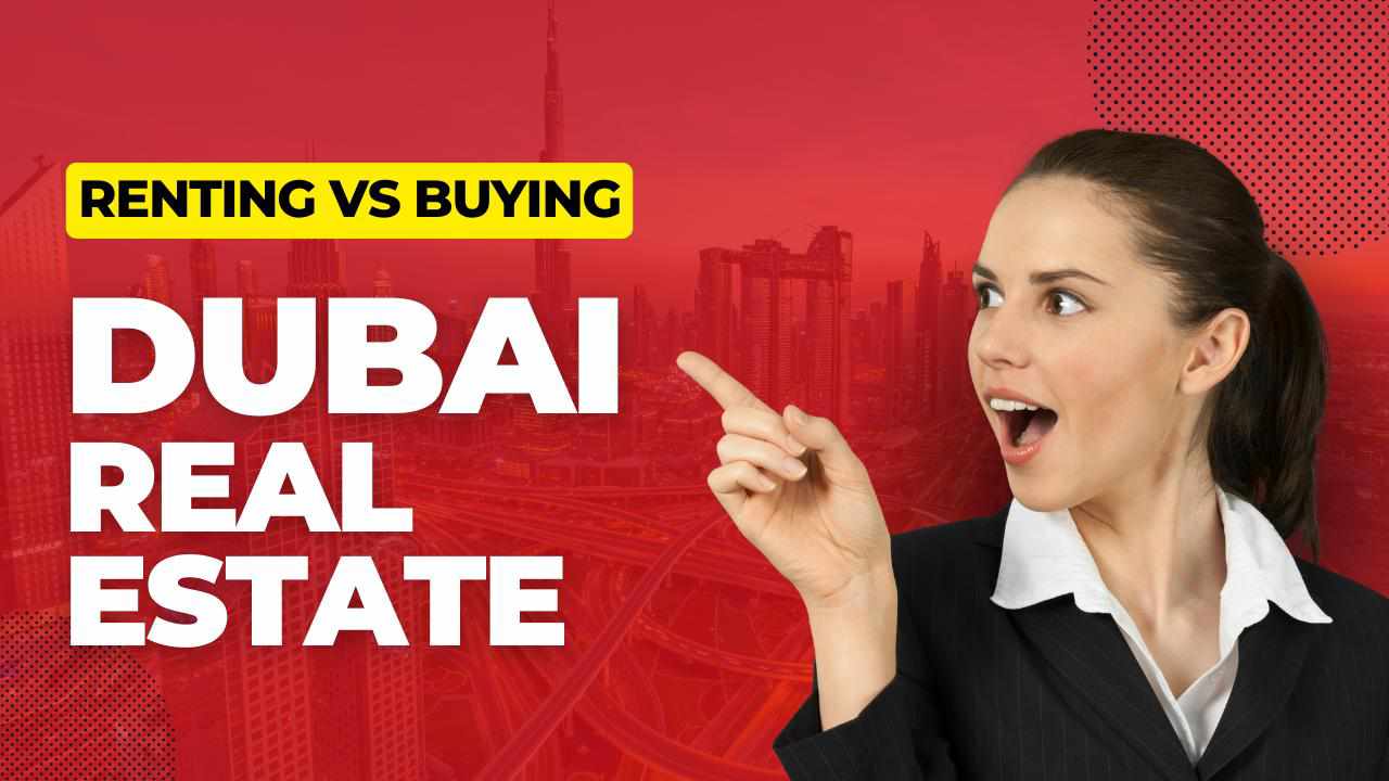 Stop Wasting Money! Should You Rent or Buy Property in Dubai?